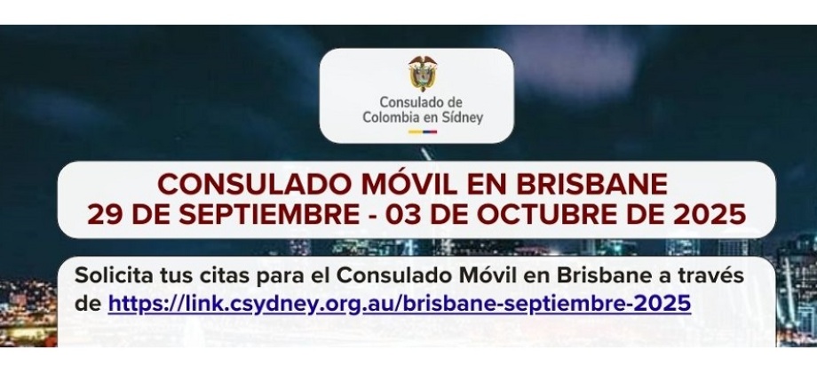 Ven al Consulado Móvil en Brisbane: 29 de septiembre al 3 de octubre de 2025