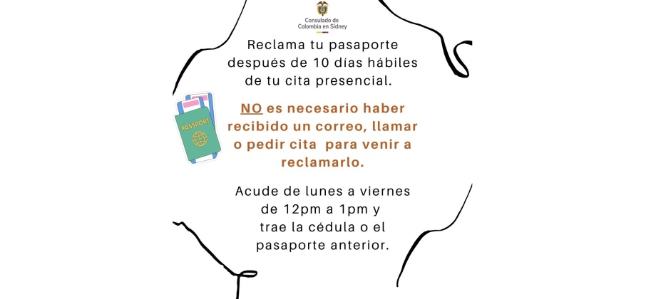 No es necesario que recibas un correo de confirmación para venir a reclamar tu pasaporte en el Consulado de Colombia en Sídney