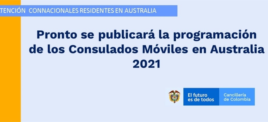 Pronto se publicará la programación de Consulados Móviles en Australia 2021
