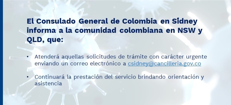 El Consulado de Colombia en Sídney informa a la comunidad colombiana en NSW y QLD atenderá urgencias en el correo csidney@cancilleria.gov.co