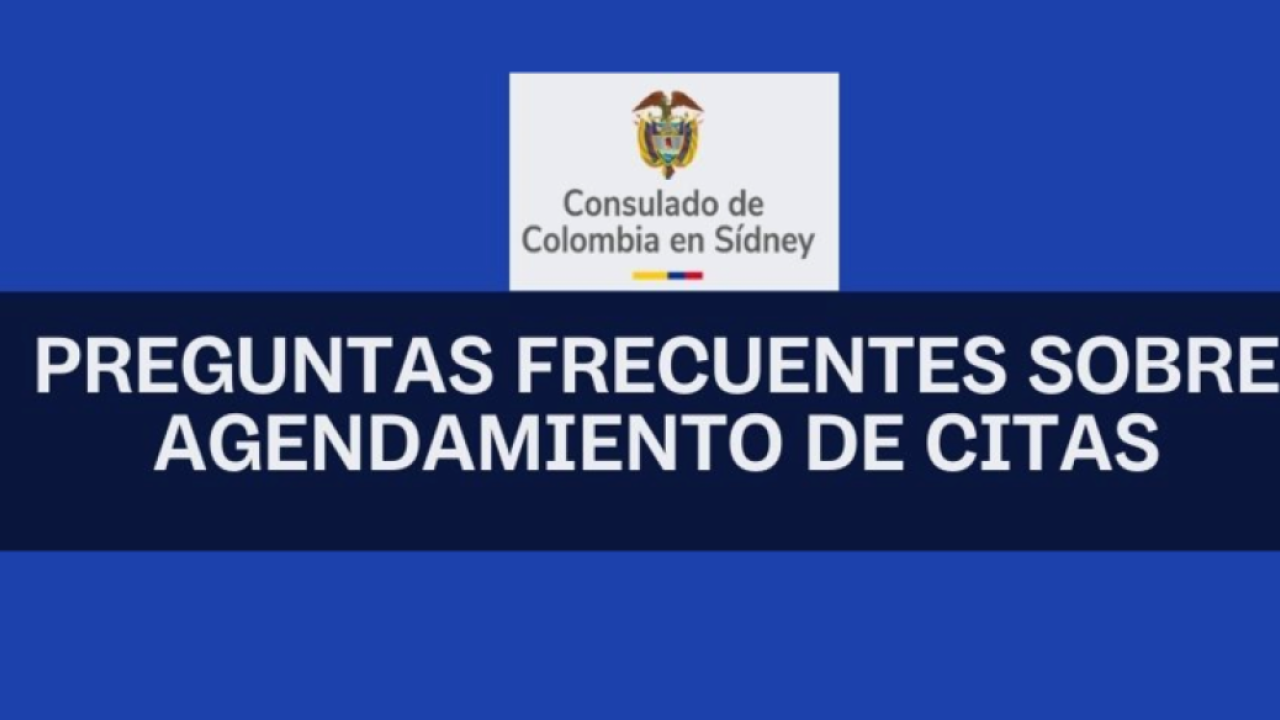 Preguntas frecuentes sobre el agendamiento de citas en el Consulado de Colombia en Sídney