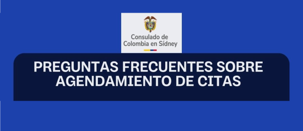 Preguntas frecuentes sobre el agendamiento de citas en el Consulado de Colombia en Sídney